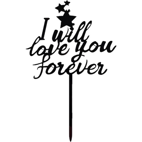 Cake topper I will love you forever zwart